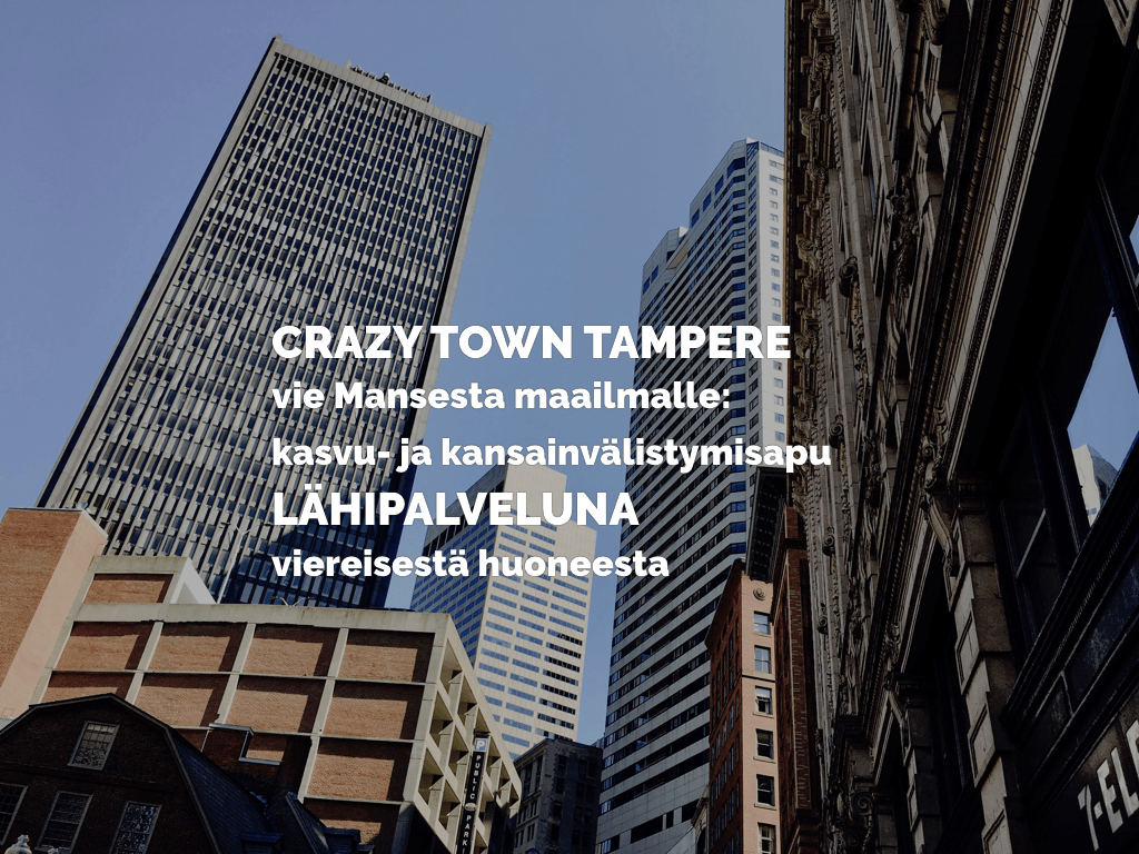CT Tampere vie Mansesta maailmalle – LÄHIPALVELUNA viereisestä huoneesta