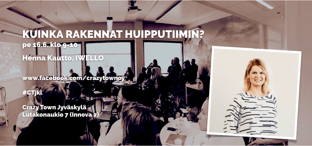 16.6.2017 – Miten rakennat huipputiimin? (Jkl)