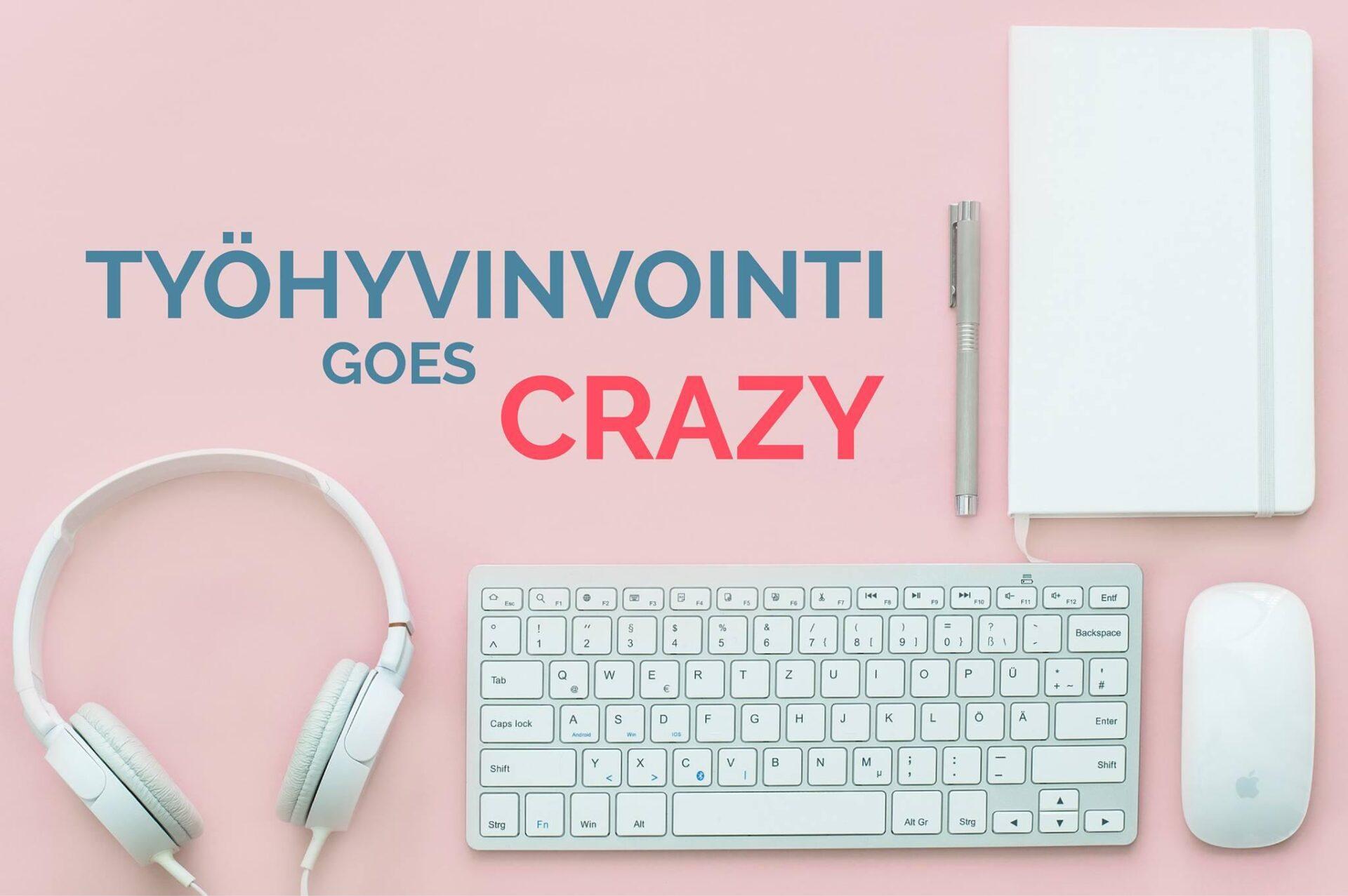 23.8.2018 – Työhyvointi goes Crazy (Seinäjoki)