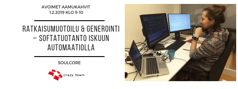 1.2.2019 – Ratkaisumuotoilu & generointi – softatuotanto iskuun automaatiolla