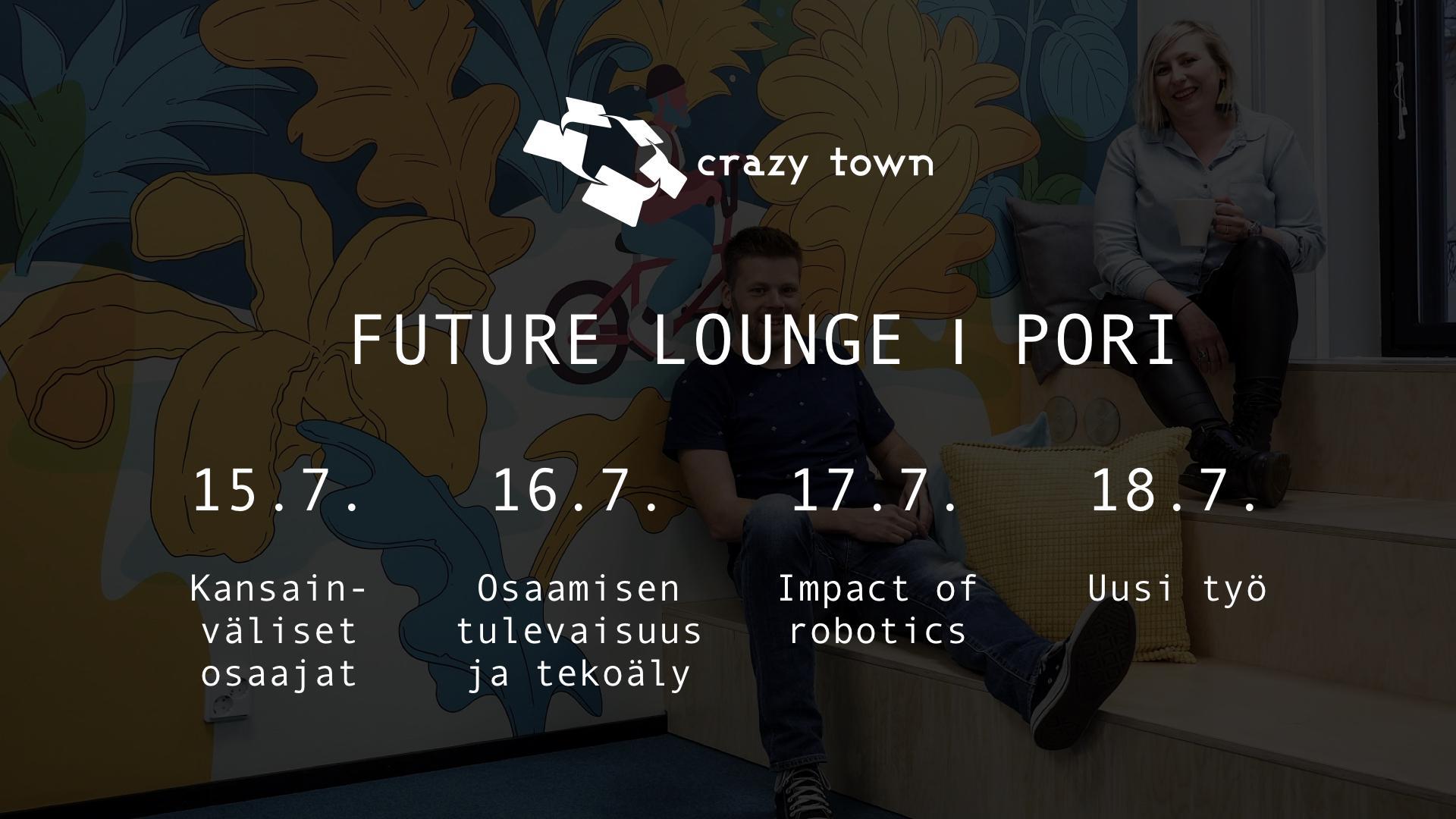 Crazy Town Future Lounge 15.-18.7.2019, Pori