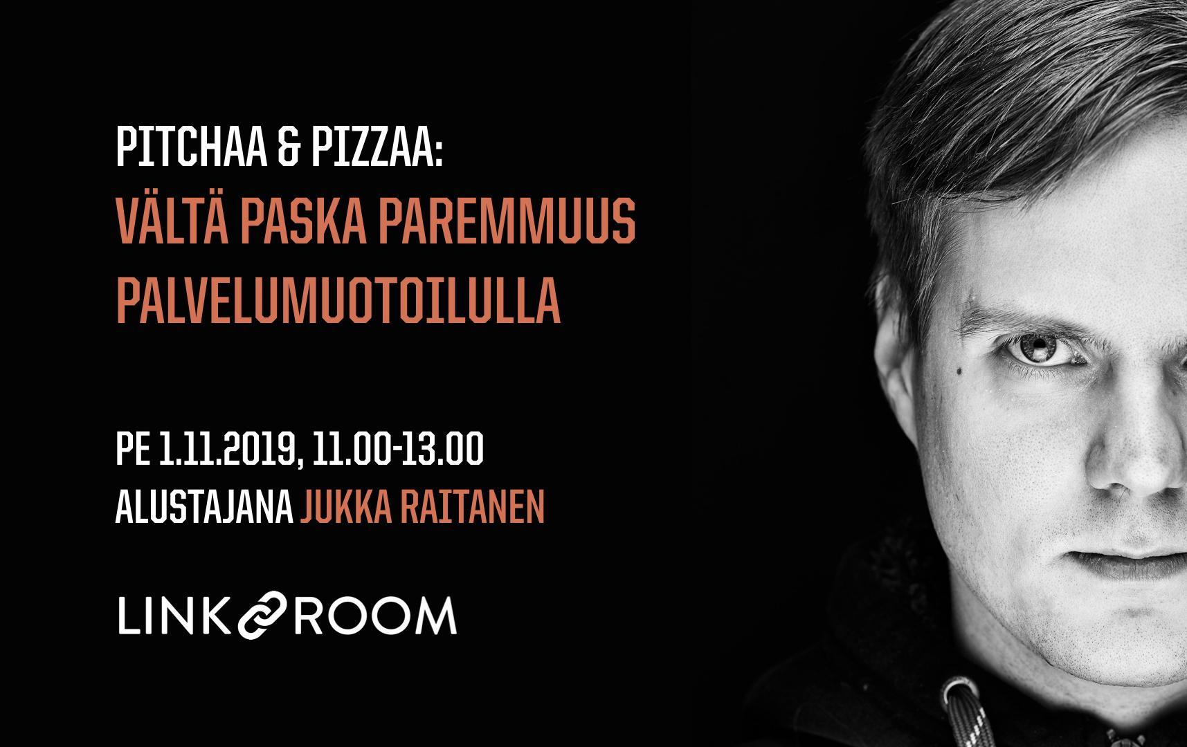 1.11.2019 – Pitchaa & Pizzaa: Vältä paska paremmuus palvelumuotoilulla