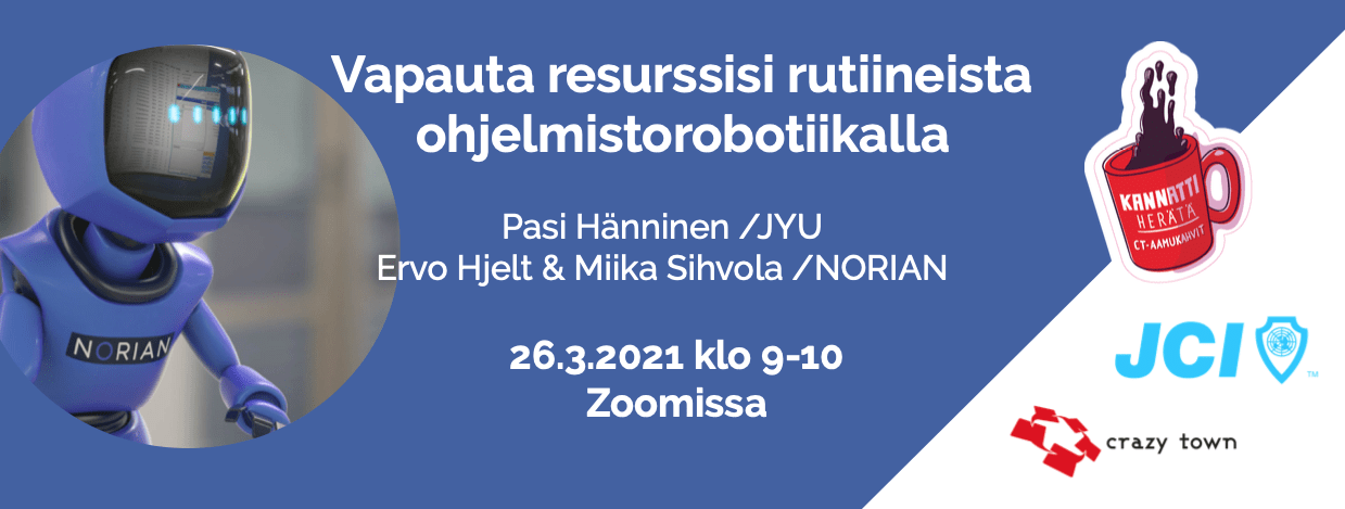 26.3.2021 Vapauta resurssisi rutiineista ohjelmistorobotiikalla (online)