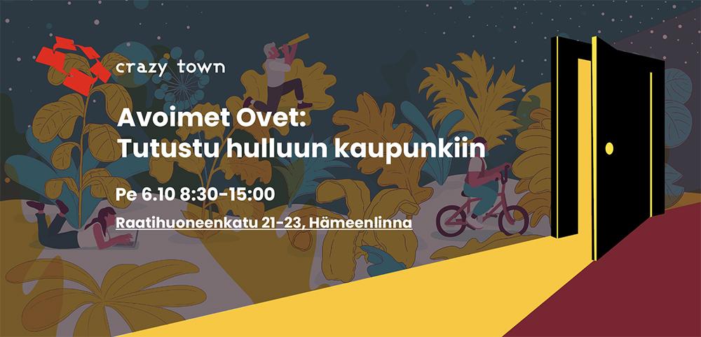 Crazy Town Hämeenlinna Avoimet Ovet: Tutustu hulluun kaupunkiin
